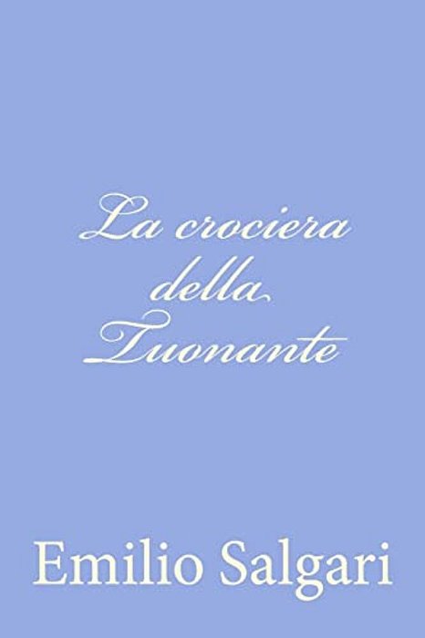 La Crociera Della Tuonante-..
