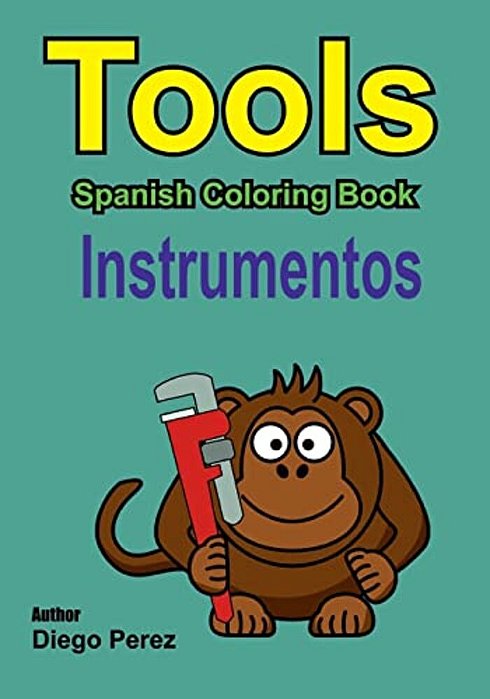 Spanish Coloring Book: Tools-..