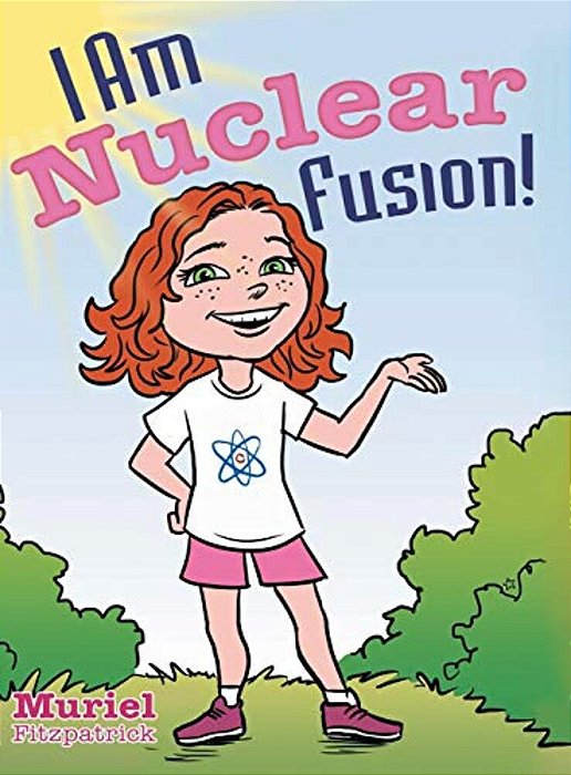 I Am Nuclear Fusion!-..