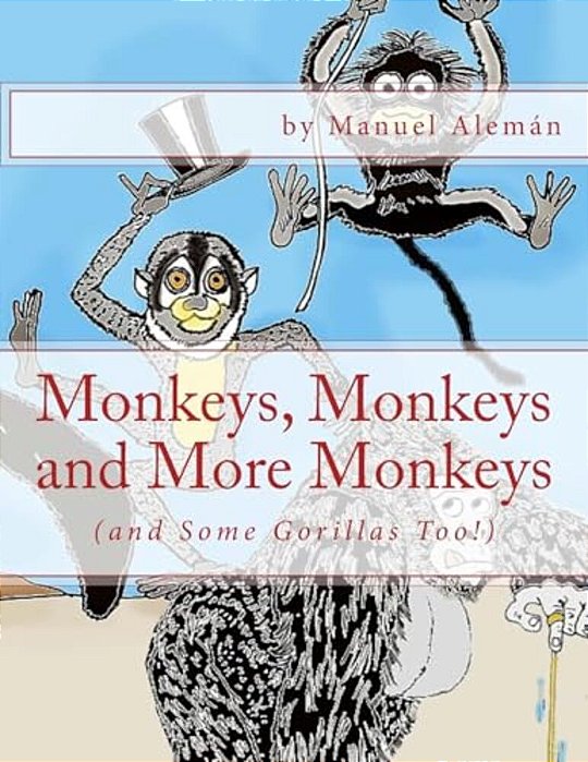 Monkeys, Monkeys And More Monkeys: (And Some Gorillas Too!)-..