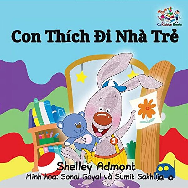 I Love To Go To Daycare: Vietnamese Language Children's Book-..
