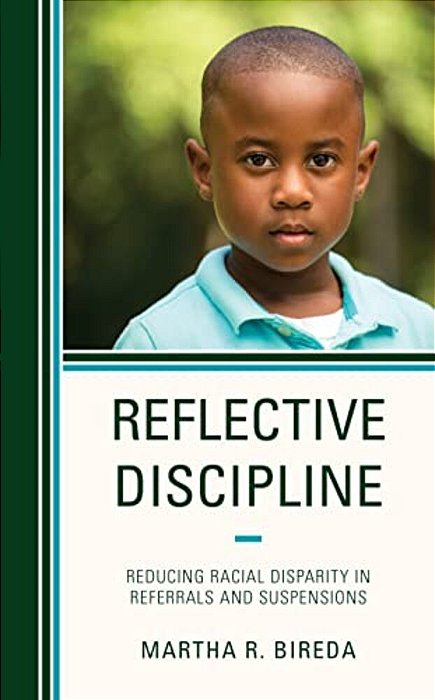 Reflective Discipline: Reducing Racial Disparity In Referrals And Suspensions-..