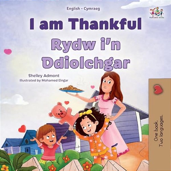I Am Thankful (English Welsh Bilingual Children's Book)-..