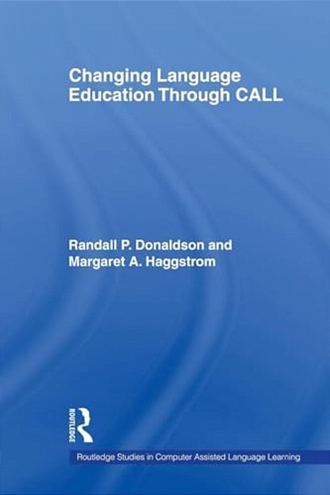 Changing Language Education Through Call-..
