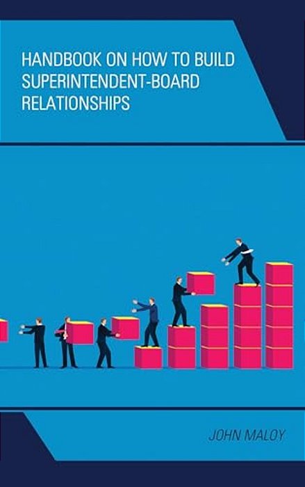 Handbook On How To Build Superintendent-Board Relationships-..