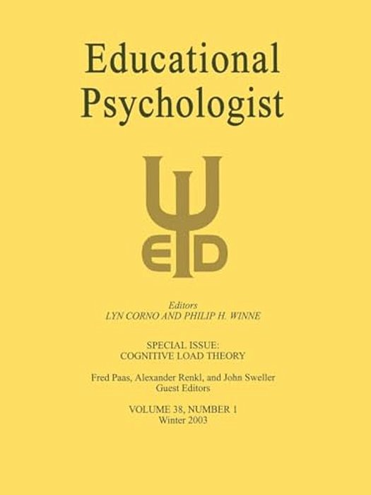 Cognitive Load Theory: A Special Issue Of Educational Psychologist-..