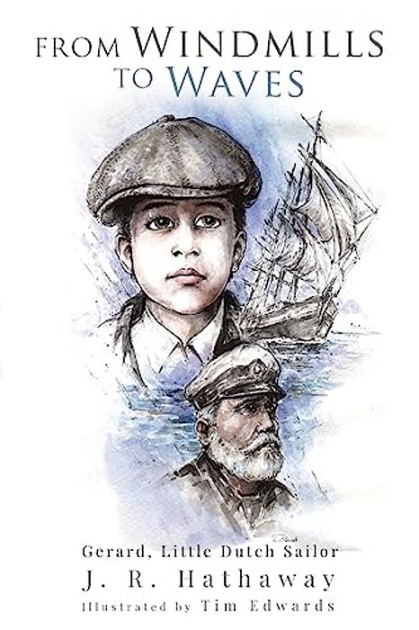 From Windmills To Waves: Gerard, Little Dutch Sailor-..