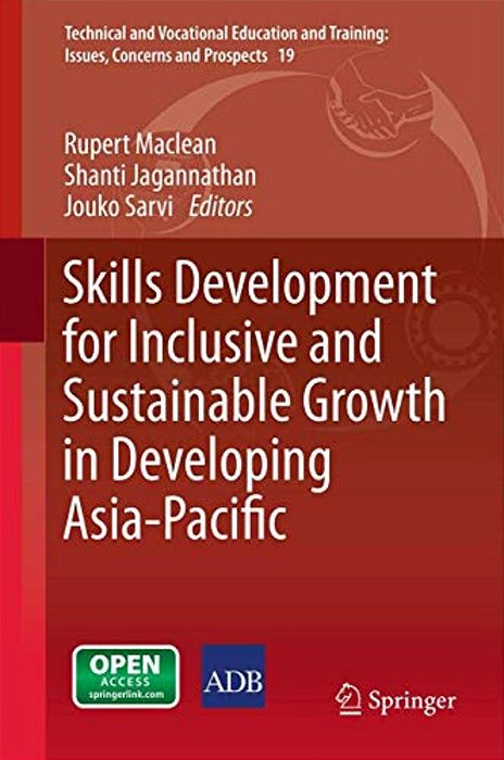 Skills Development For Inclusive And Sustainable Growth In Developing Asia-Pacific-..