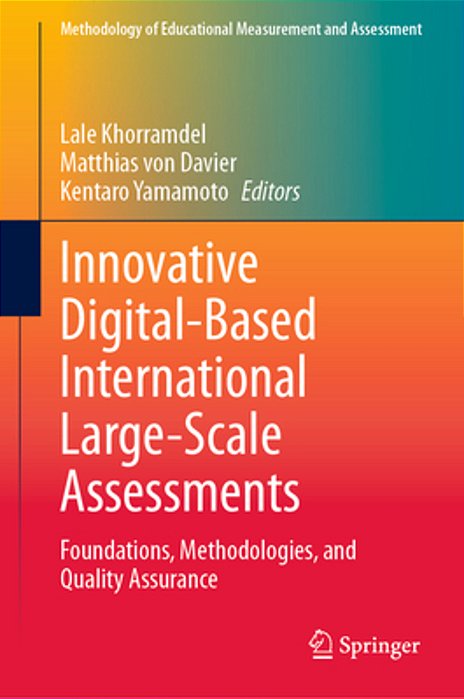Innovative Digital-Based International Large-Scale Assessments: Foundations, Methodologies, And Quality Assurance-..