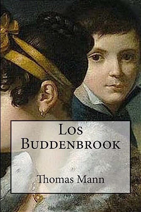 Los Buddenbrook (Spanish Edition)-..