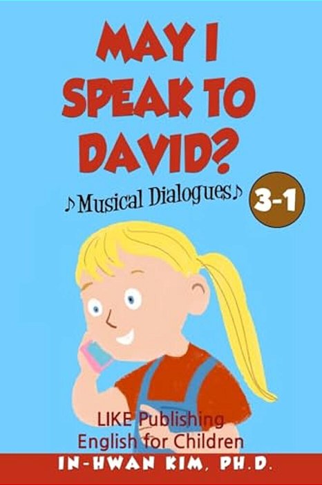 May I Speak To David? Musical Dialogues: English For Children Picture Book 3-1-..