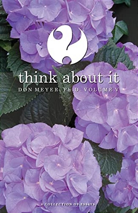 Think About It Volume V: A Collection Of Essays-..