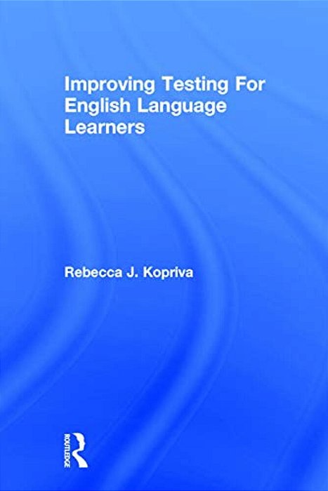 Improving Testing For English Language Learners-..