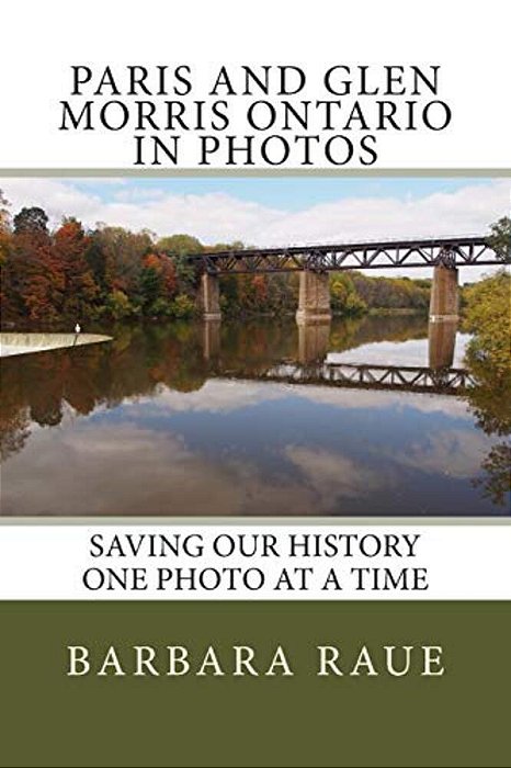 Paris And Glen Morris Ontario In Photos: Saving Our History One Photo At A Time-..