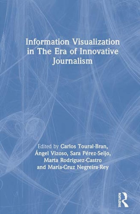 Information Visualization In The Era Of Innovative Journalism-..
