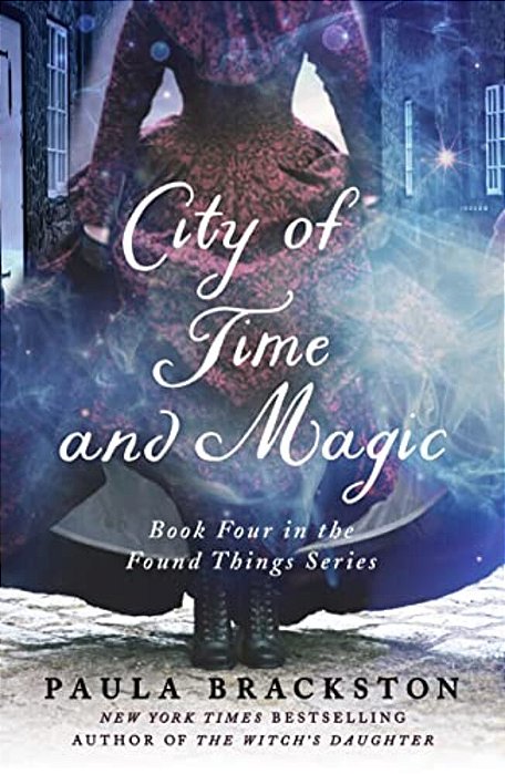 City Of Time And Magic: Book Four In The Found Things Series-..