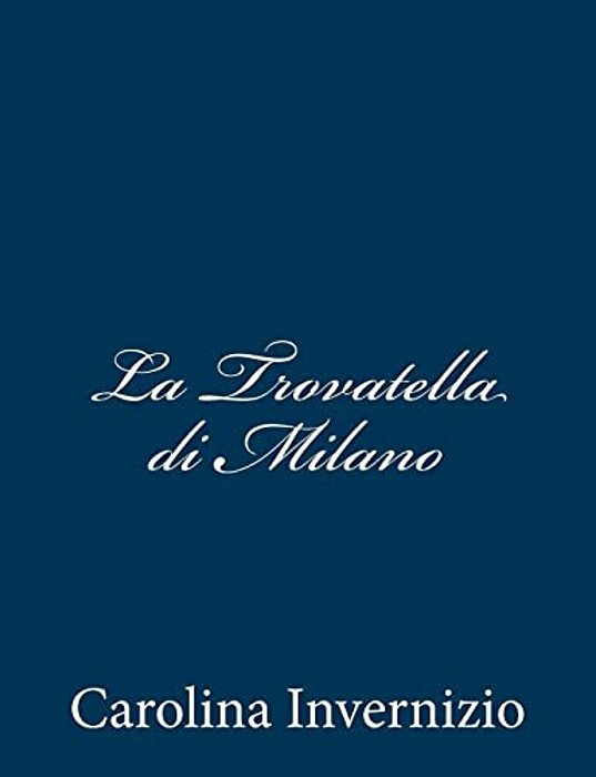 La Trovatella Di Milano-..