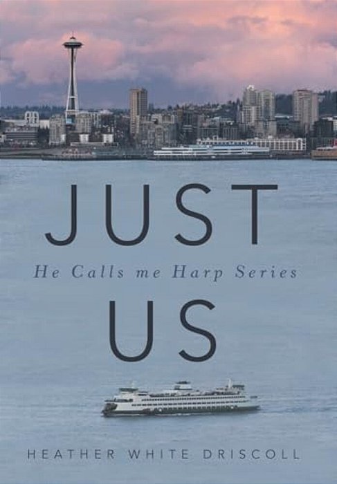 Just US: He Calls Me Harp Series-..