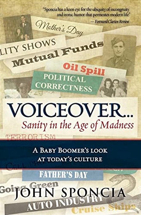 Voiceover... Sanity In The Age Of Madness: 'A Baby Boomer's Look At Today's Culture'. -..