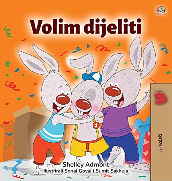 I Love To Share (Croatian Children's Book)-..