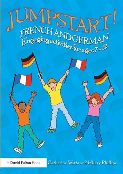 Jumpstart! French And German: Engaging Activities For Ages 7-12-..