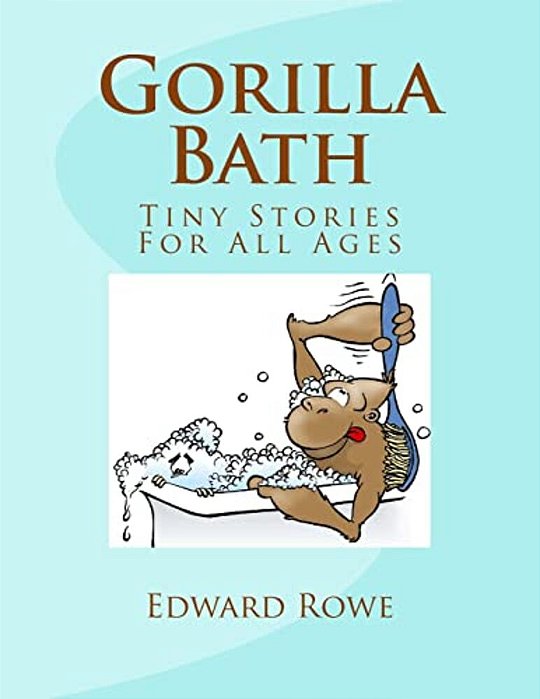 Gorilla Bath: Tiny Stories For All Ages-..