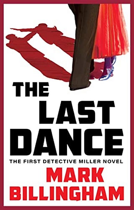 The Last Dance: A Detective Miller Novel-..