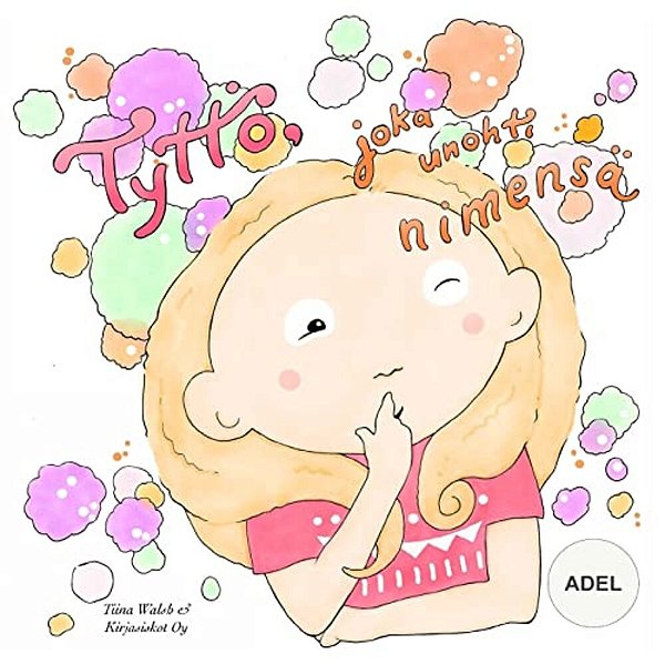 Tyttö, Joka Unohti Nimensä Adel-..