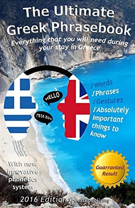 The Ultimate Greek Phrasebook: Everything That You Will Need During Your Stay In Greece-..