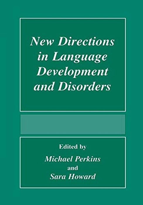 New Directions In Language Development And Disorders-..