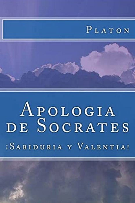 Apologia De Socrates (Spanish) Edition-..