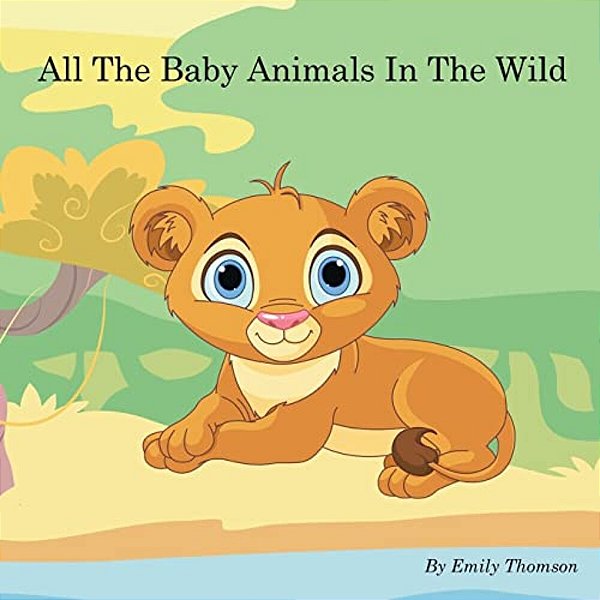 All The Baby Animals In The Wild-..