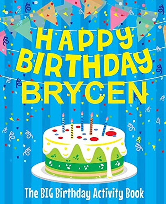 Happy Birthday Brycen - The Big Birthday Activity Book: Personalized Children's Activity Book-..