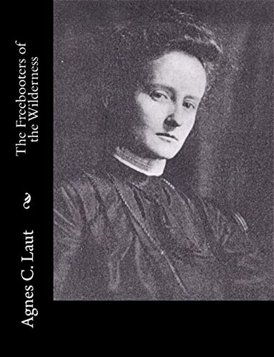 The Freebooters Of The Wilderness-..