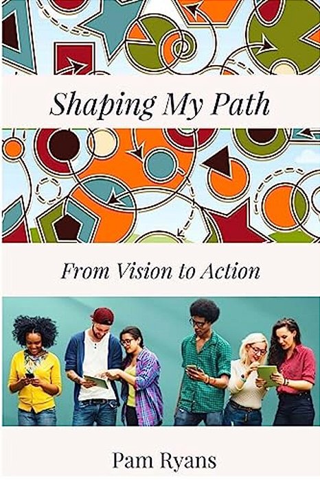 Shaping My Path: From Vision To Action-..