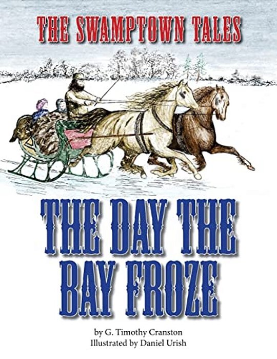 The Swamptown Tales: The Day The Bay Froze-..