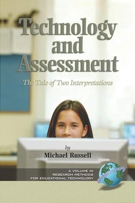 Technology And Assessment: The Tale Of Two Interpretations (Hc)-..
