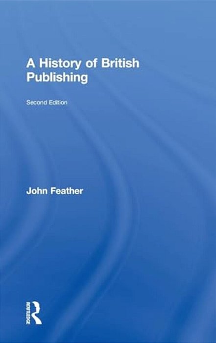 A History Of British Publishing-..