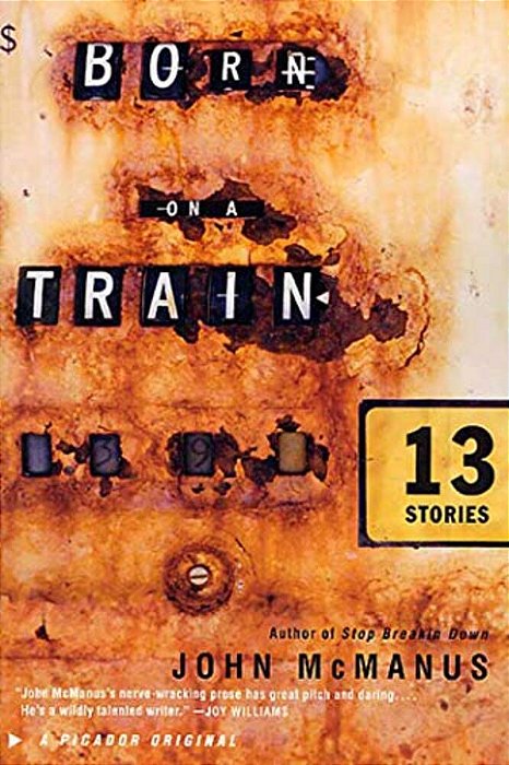 Born On A Train: Thirteen Stories-..
