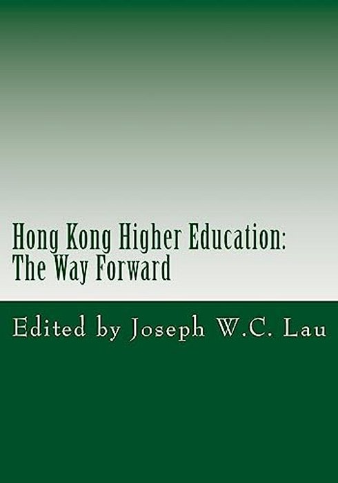 Hong Kong Higher Education: The Way Forward-..