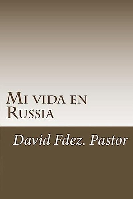 Mi Vida En Russia-..
