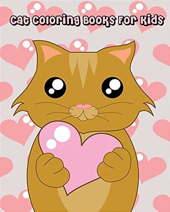 Cat Coloring Books For Kids: Children's Cat Books Gorgeous Cats And Kittens Coloring Books Great Gift Ideas For Cat Lovers-..