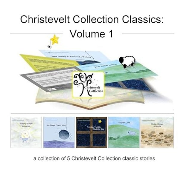 Christevelt Collection Classics: Volume 1: A Collection Of 5 Christevelt Collection Classic Stories-..