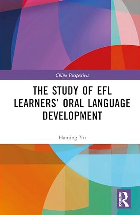 The Study Of Efl Learners' Oral Language Development-..