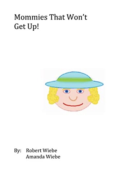 Mommies That Won't Get Up: Every Mom Needs A Break Sometimes-..