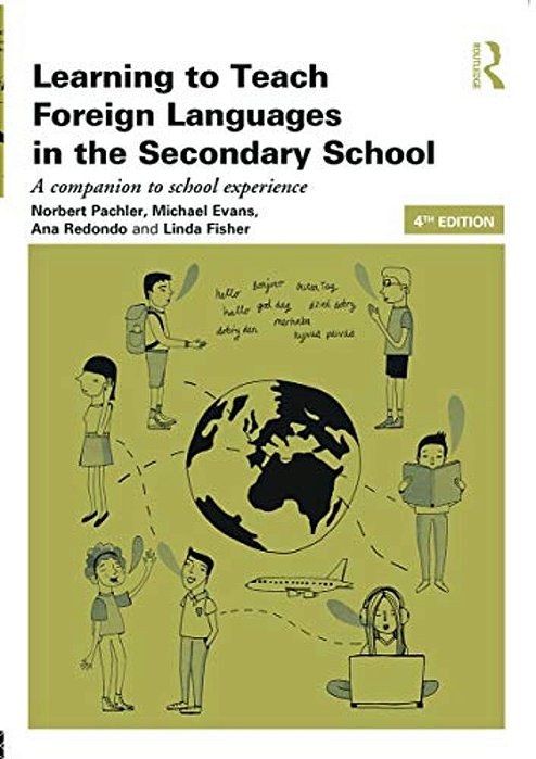 Learning To Teach Foreign Languages In The Secondary School: A Companion To School Experience-..