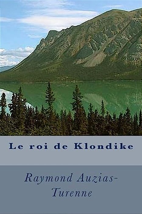 Le Roi De Klondike-..