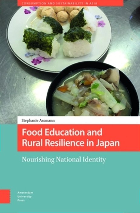 Food Education And Rural Resilience In Japan: Nourishing National Identity-..