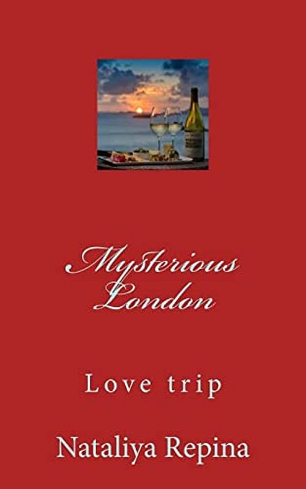 Mysterious London: Love, Travel, Adventure, Miracles, Of The Mystic-..