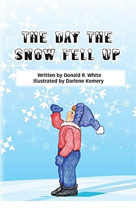 The Day The Snow Fell Up-..